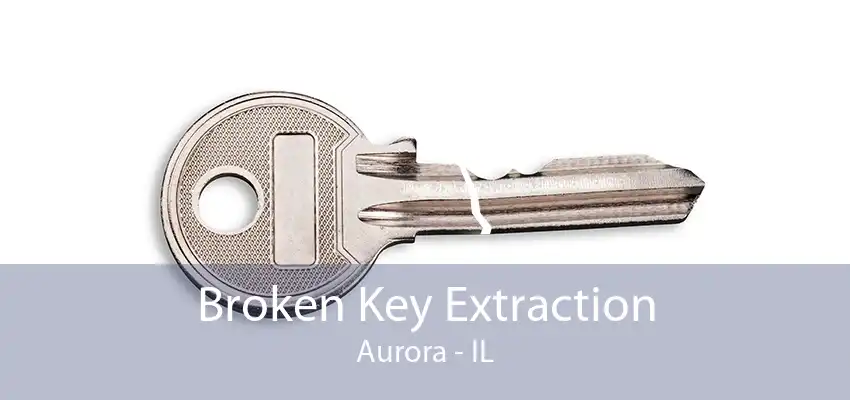 Broken Key Extraction Aurora - IL