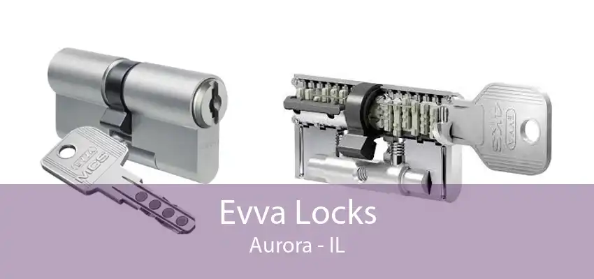 Evva Locks Aurora - IL