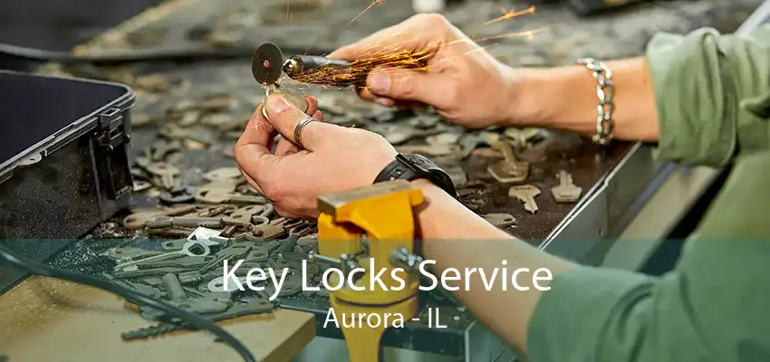 Key Locks Service Aurora - IL