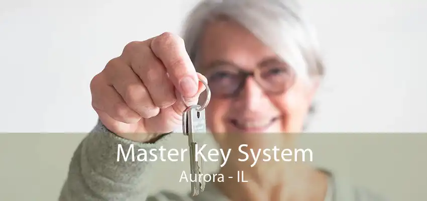 Master Key System Aurora - IL